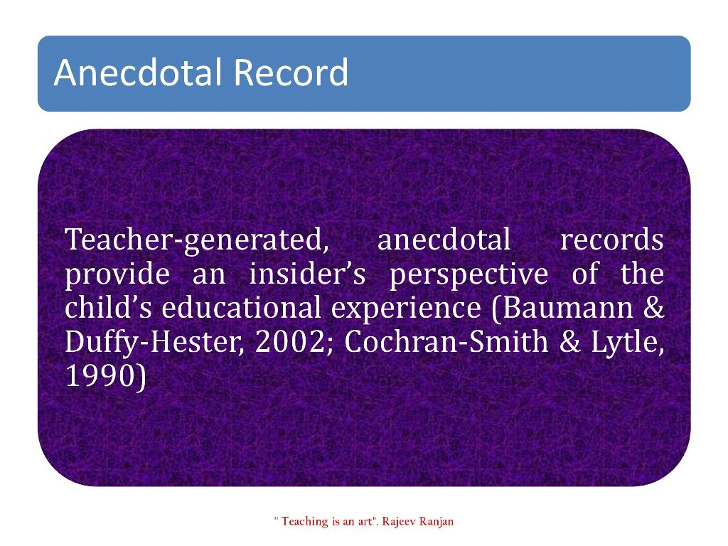 Anecdotal Records-uses and benefits-rajeevelt