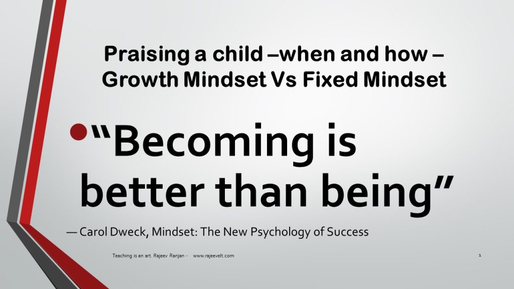 Praising a Child- When and How - Growth Mindset Vs Fixed Mindset-rajeevelt