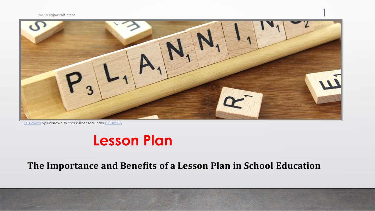 The Importance and Benefits of a Lesson Plan in School Education