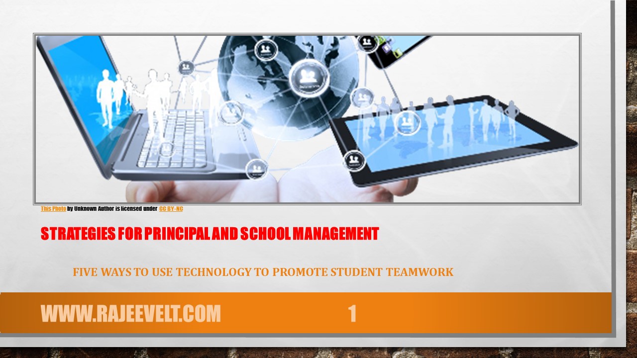 Technology-Five-Ways-to-use-technology-to-promote-student-teamwork-Rajeevelt