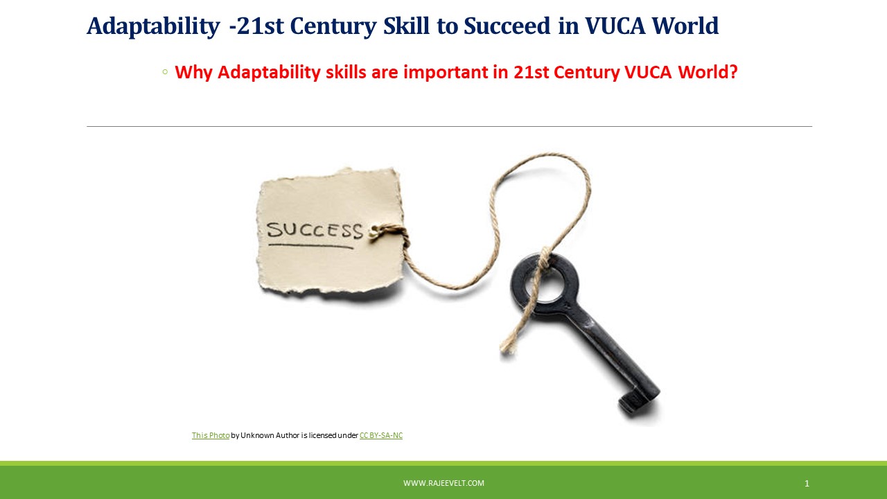 Adaptability -21st Century Skill to Succeed in VUCA World