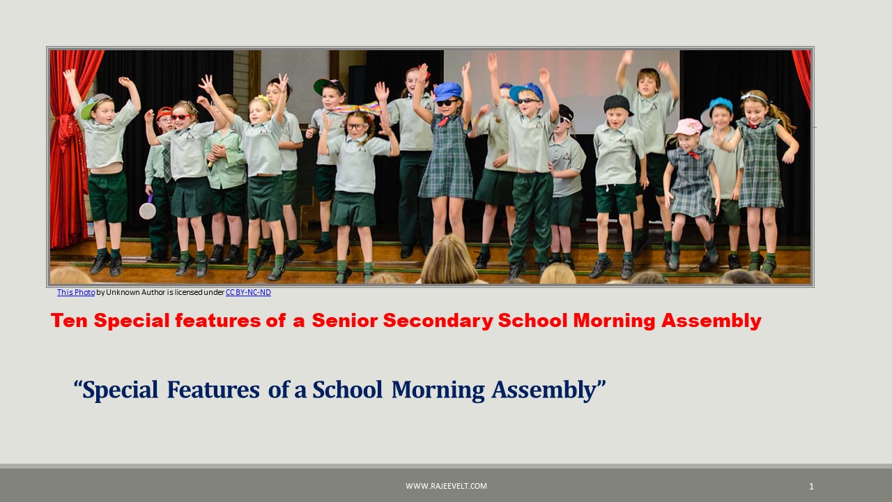 Ten Special features of a Senior Secondary School Morning Assembly
