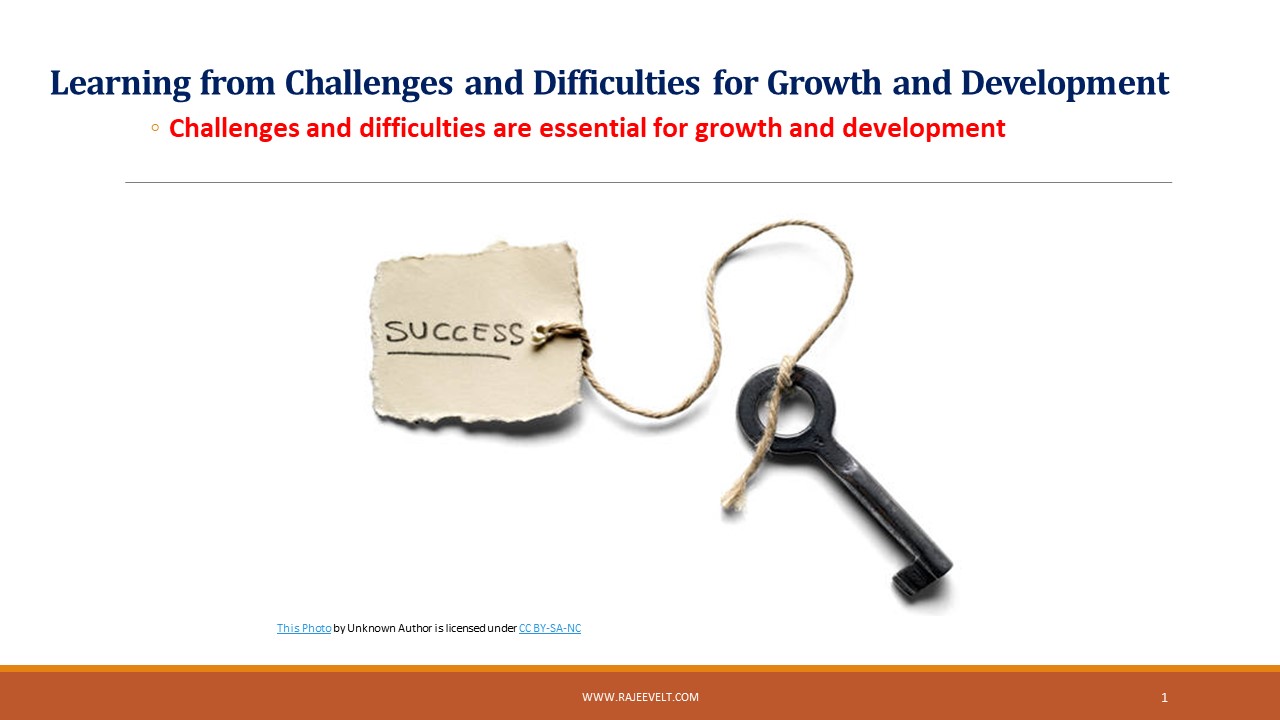 Learning from Challenges and Difficulties for Growth and Development