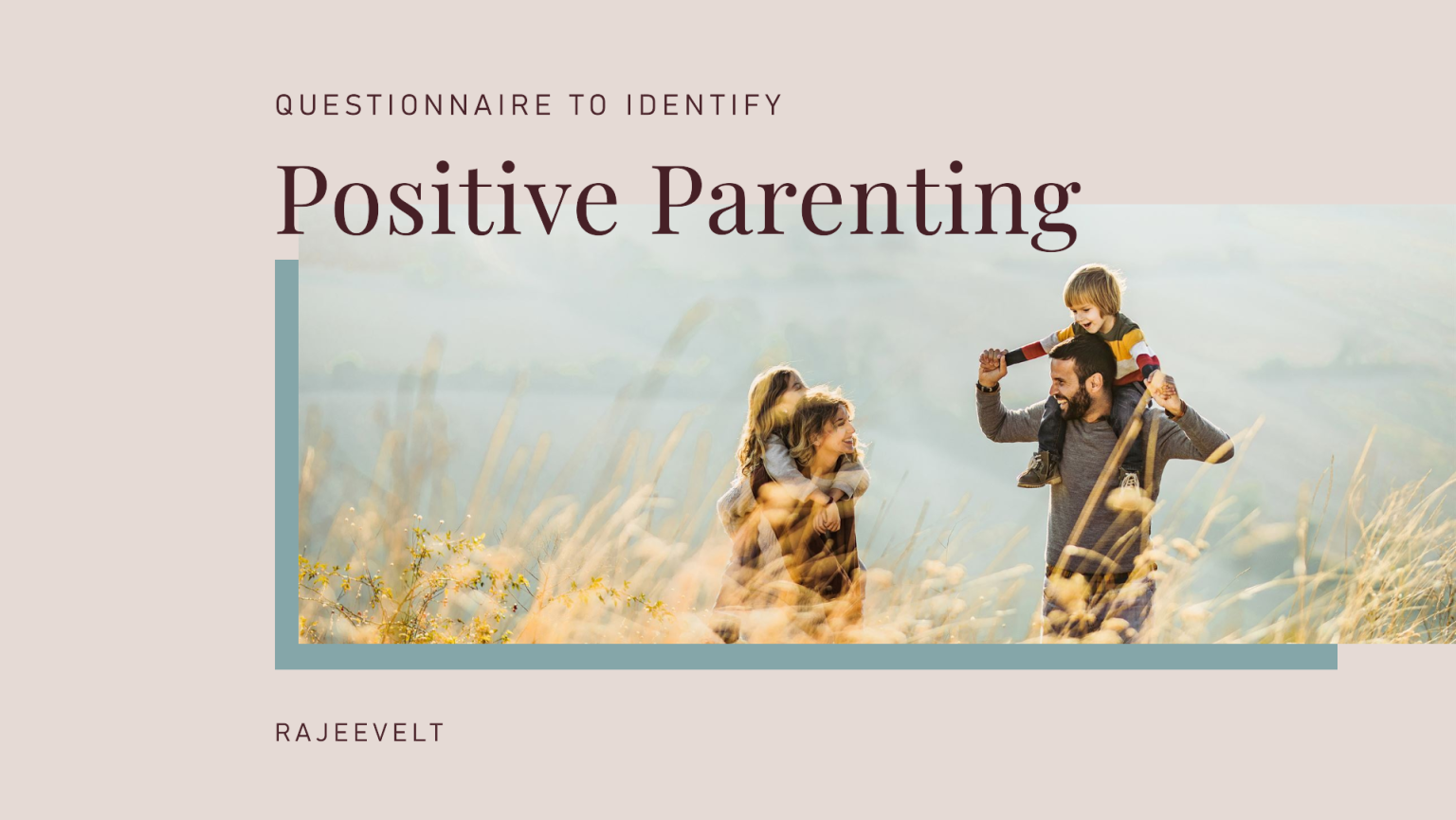 Questionnaire to Identify Positive Parents