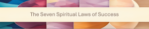 Seven Spiritual Laws of Success