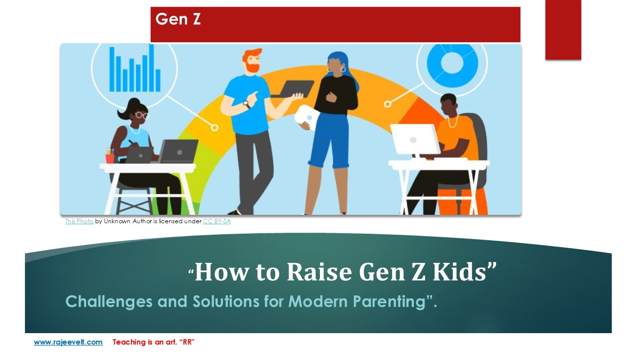 “How to Raise Gen Z Kids: Challenges and Solutions for Modern Parenting”.