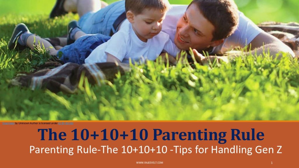The 10+10+10 Parenting Rule