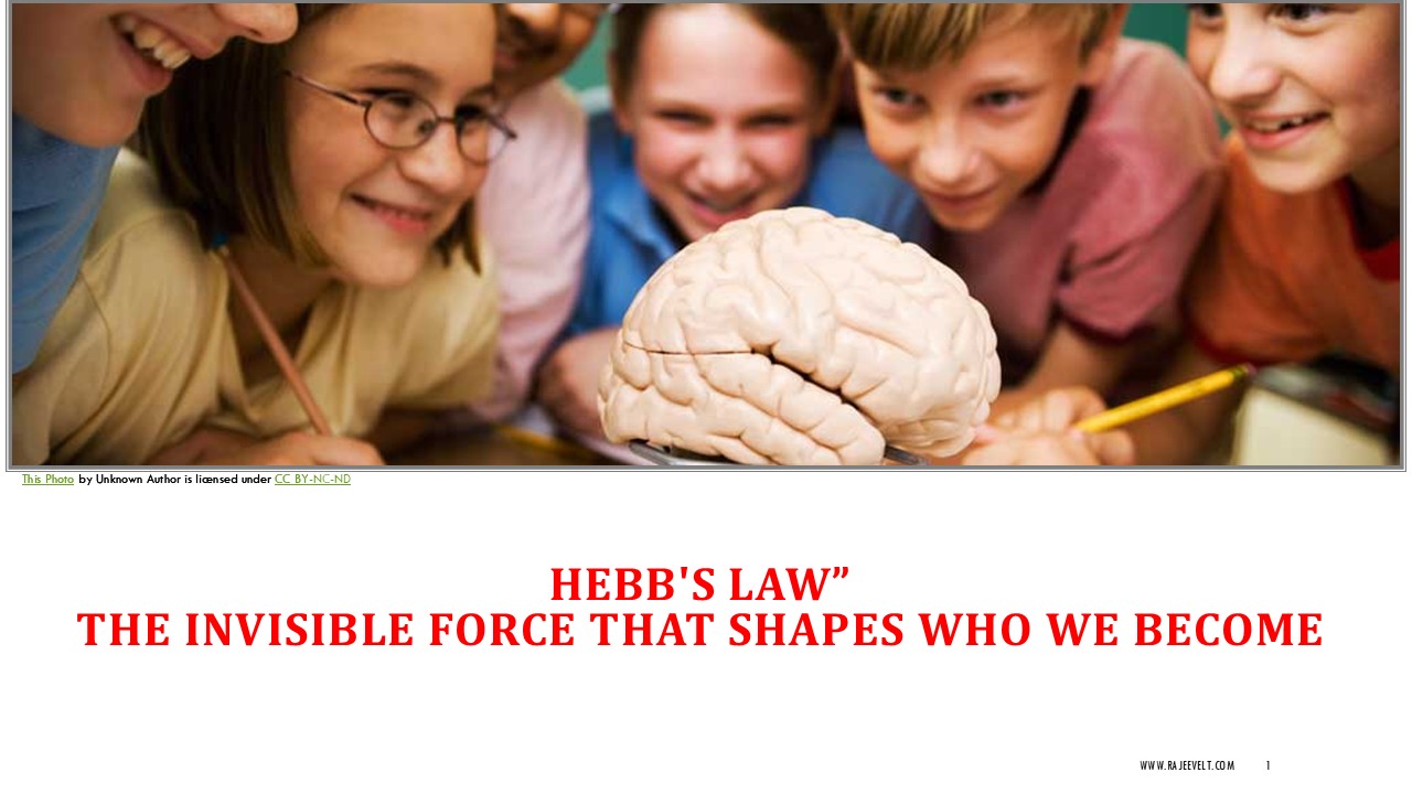 Hebbs-Law-Rajeevelt-The-Invisible-Force-That-Shapes-Who-We-Become.jpg