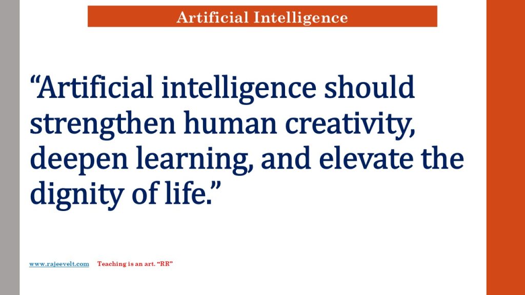 Artificial-intelligence-should-strengthen-human-creativity-deepen-learning-and-elevate-the-dignity-of-life.-Rajeevelt.jpg